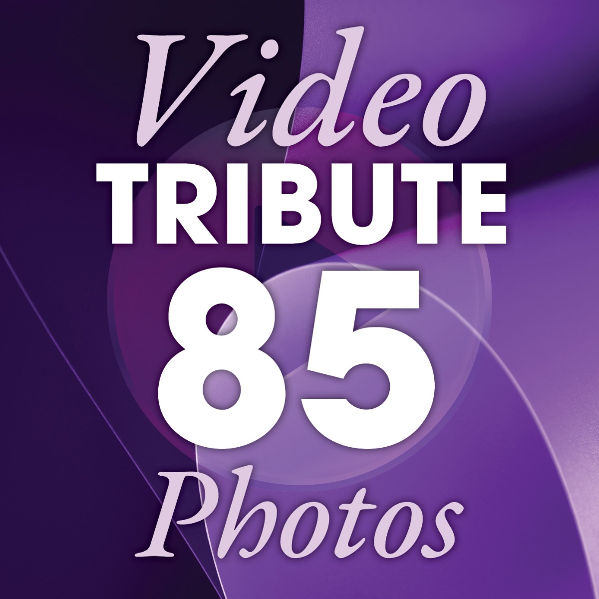 Video Tributes